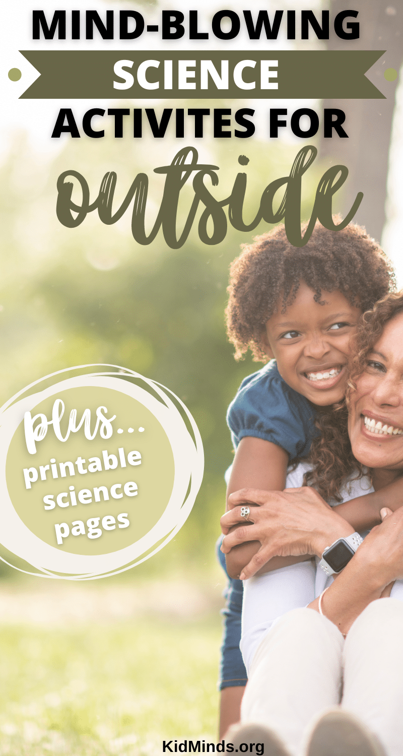 15 Easy Mind Blowing Science Activities to Do Outside | KidMinds