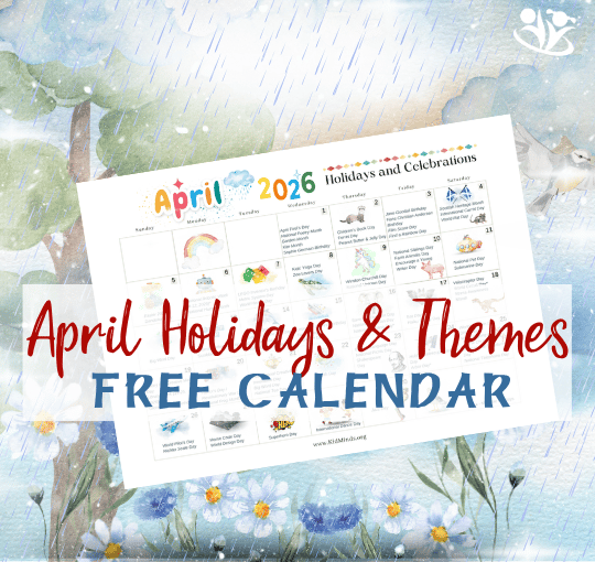 The Best April Holidays and Themes (Free PDF) | KidMinds