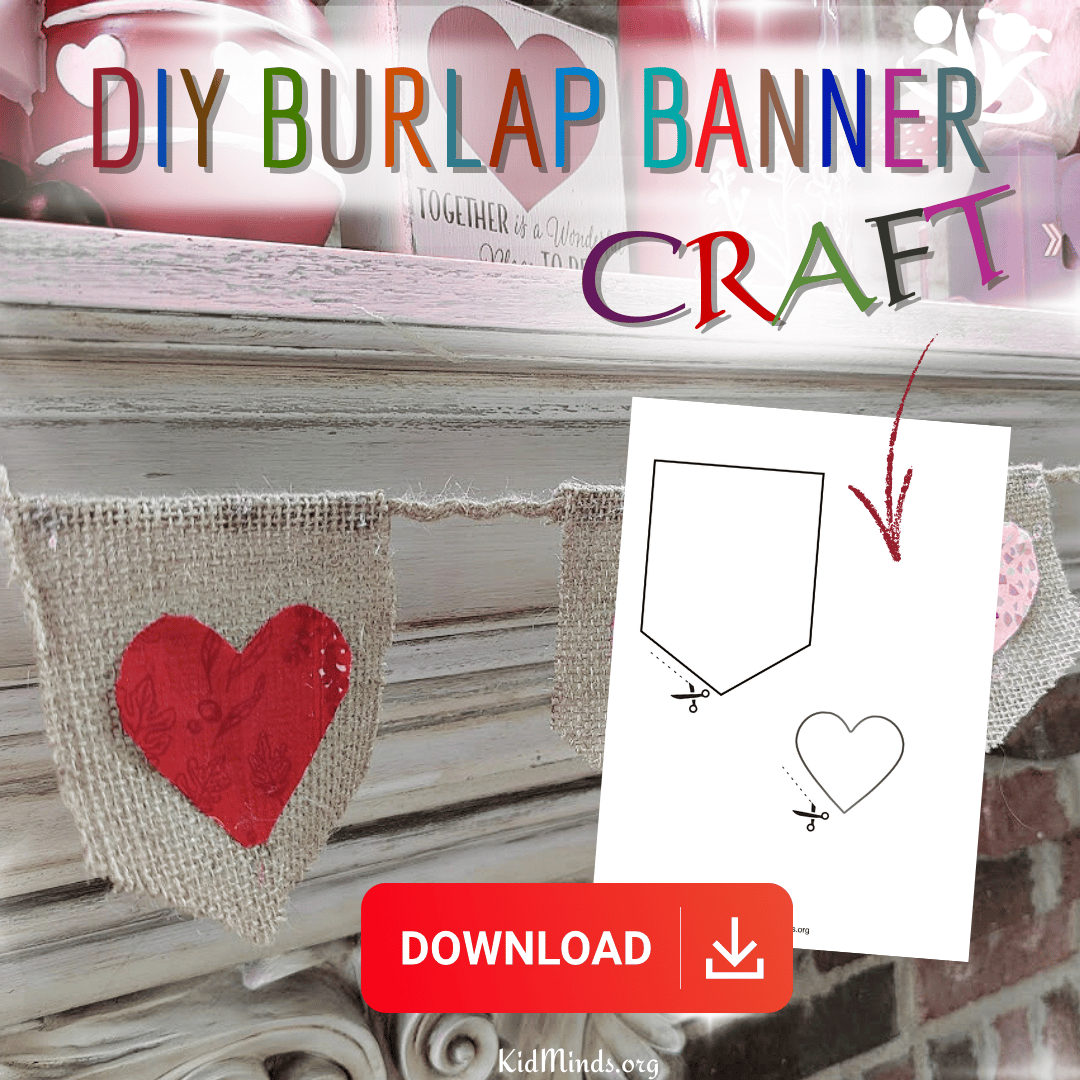 How to Make a Burlap Banner For Valentine’s Day | KidMinds
