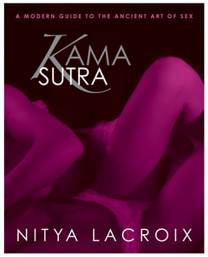 Kama Sutra Modern Guide to the Ancient Art of Sex by Nitya Lacroix by Simon & Schuster product image