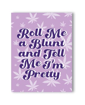 Roll Me a Blunt 420 Greeting Card by Kush Kards product image
