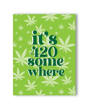 It’s 420 Somewhere 420 Greeting Card by Kush Kards product image