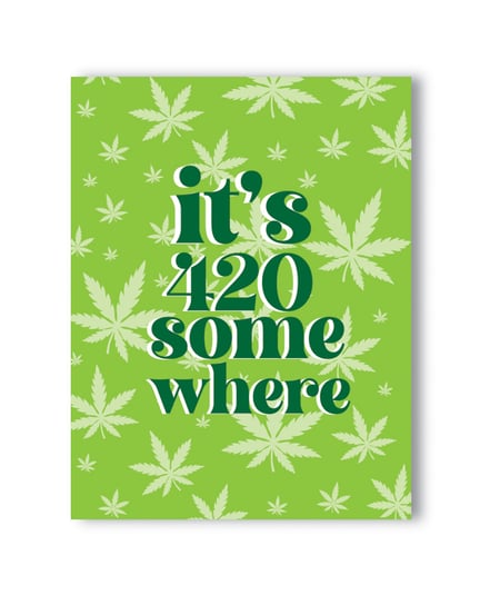 It’s 420 Somewhere 420 Greeting Card by Kush Kards product image