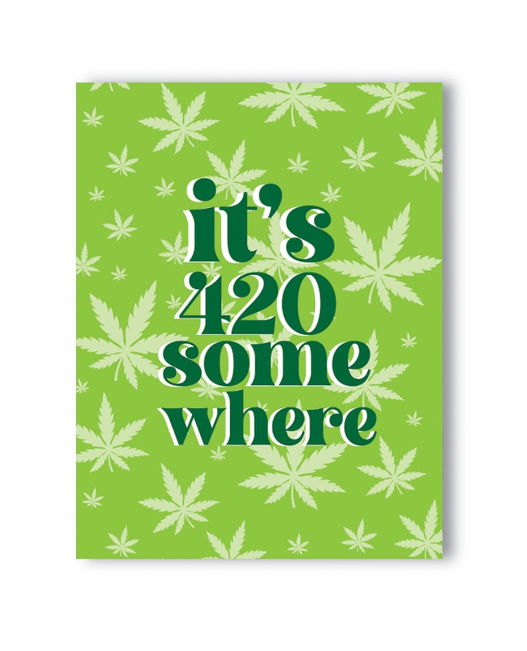 It’s 420 Somewhere 420 Greeting Card by Kush Kards product image