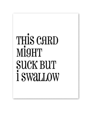 Suck VS Swallow Greeting Card by Kush Kards product image