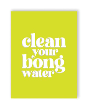 Bong Water 420 Greeting Card by 420 Greetings product image
