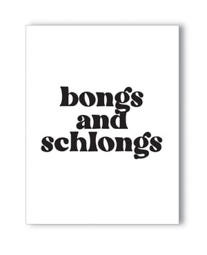 Bongs and Schlongs Greeting Card by Kush Kards product image
