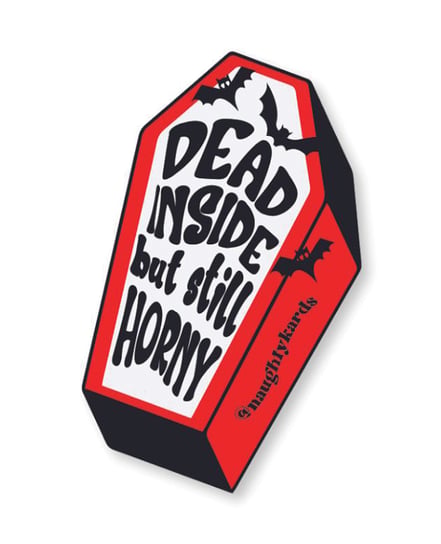Dead Inside But Still Horny Greeting Card by Kush Kards product image