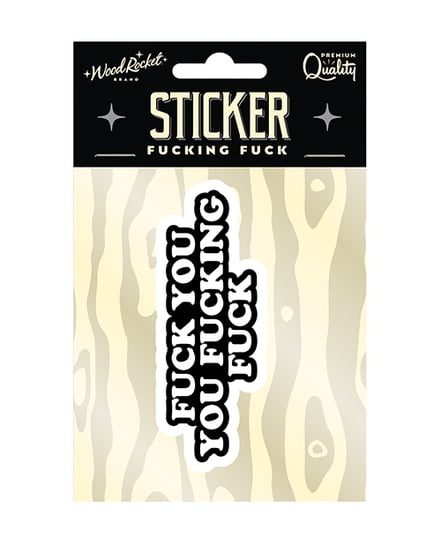 Fuck You Fucking Fuck Sticker by Wood Rocket product image