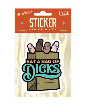 Eat A Bag Of Dicks Sticker by Wood Rocket product image