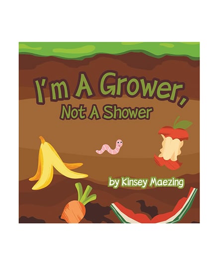 I’m A Grower, Not A Shower by Kinsey Maezing Books product image