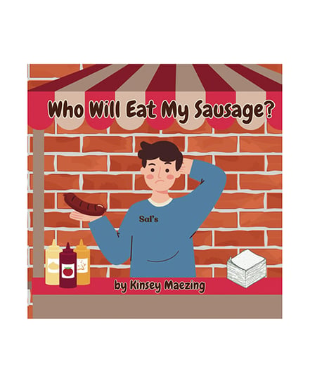 Who Will Eat My Sausage? by Kinsey Maezing Books product image