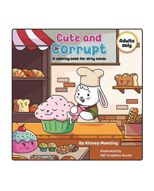 Cute & Corrupt: A Coloring Book for Dirty Minds by Kinsey Maezing Books product image