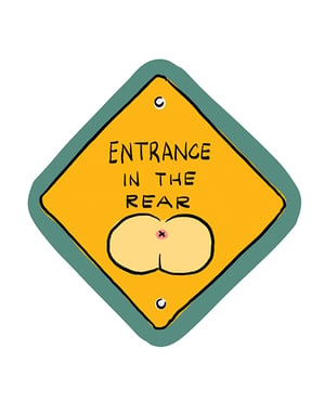 Entrance In The Rear – Funny Vinyl Sticker by Sleazy Greetings product image