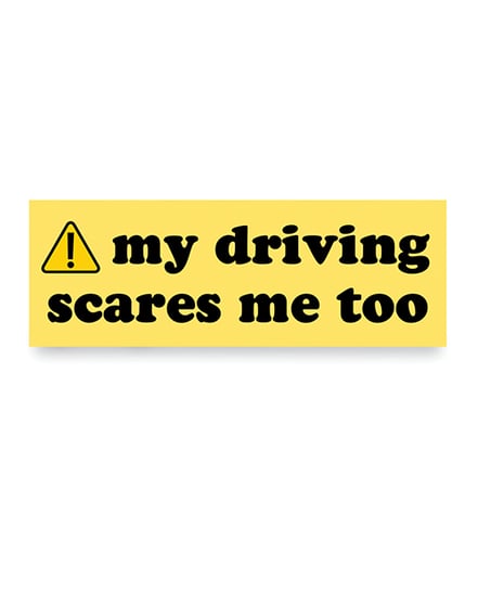 My Driving Scares Me Too Car Magnet by Sleazy Greetings product image