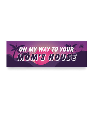 On My Way To Your Mom’s House Car Magnet by Sleazy Greetings product image