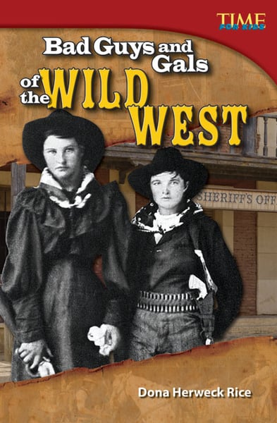 Bad Guys And Gals Of The Wild West