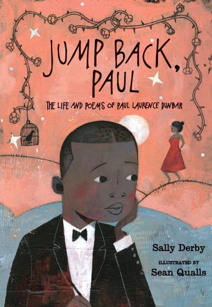Jump Back, Paul: The Life And Poems Of Paul Laurence Dunbar