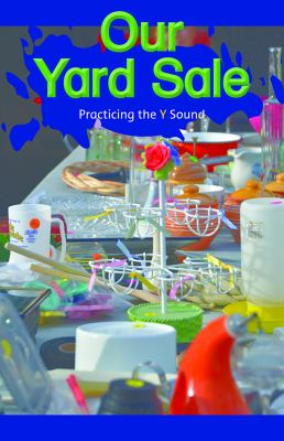 Our Yard Sale: Practicing The Y Sound