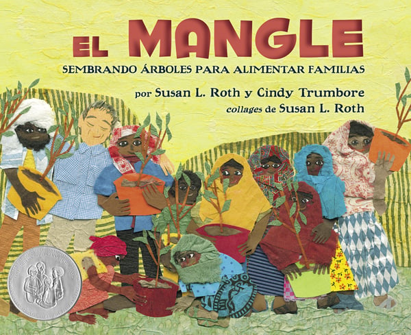 El Mangle: Sembrando Arboles Para Alimentar Familias (The Mangrove Tree: Planting Trees To Feed Families