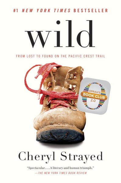 Wild: From Lost To Found On The Pacific Crest Trail
