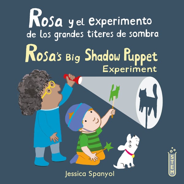 Rosa Y El Experimento De Los Grandes T teres De Sombra/ Rosa s Big Shadow Puppet Experiment