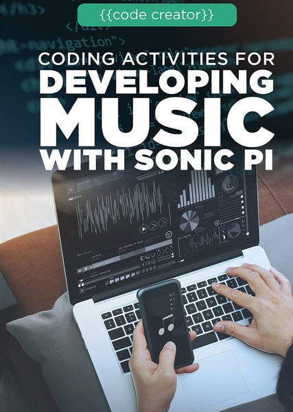 Coding Activities For Developing Music With Sonic PI