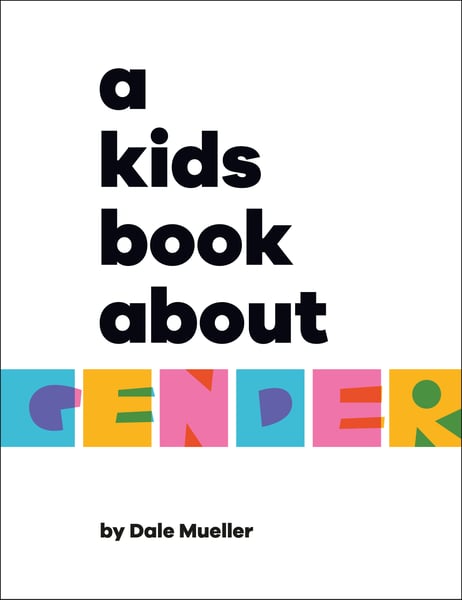 Kids Book About Gender, A
