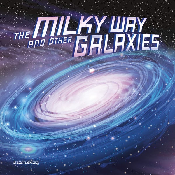 Milky Way And Other Galaxies, The