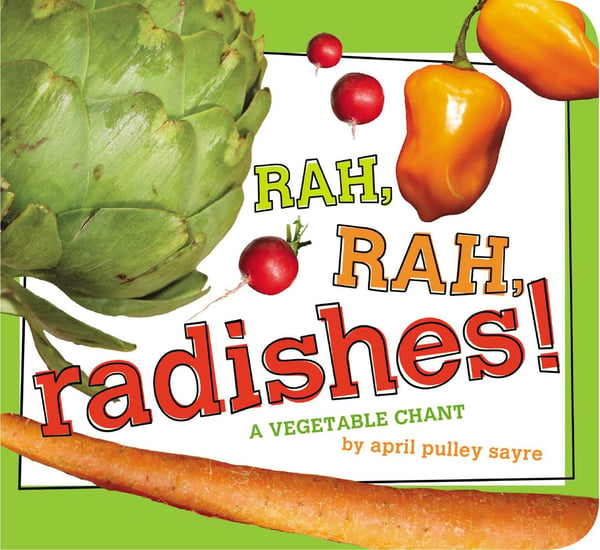 Rah, Rah, Radishes!: A Vegetable Chant