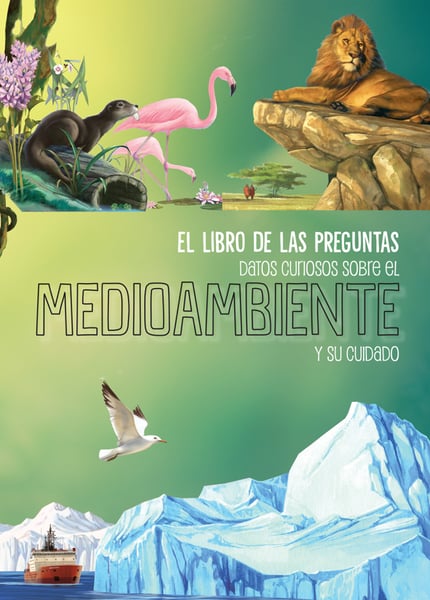 Datos Curiosos Sobre El Medio Ambiente Y Su Cuidado (Curious Facts About The Environment And How To Care For It)