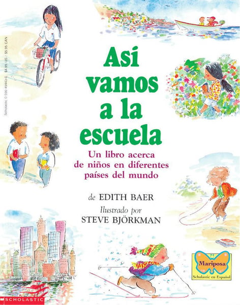 Asi Vamos A La Escuela: Un Libro Acerca De Ninos En Diferentes Paises Del Mundo (This Is The Way We Go To School: A Book About Children Around The World)