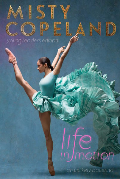 Life In Motion: An Unlikely Ballerina (Young Reader's Edition)