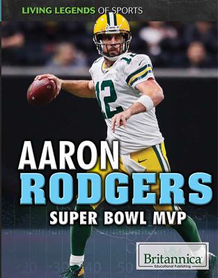 Aaron Rodgers: Super Bowl Mvp