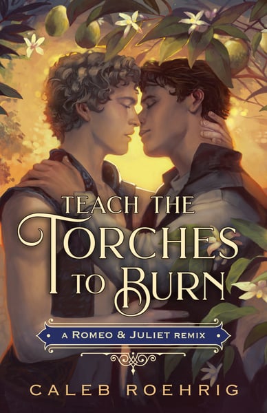 Teach The Torches To Burn: A Romeo & Juliet Remix