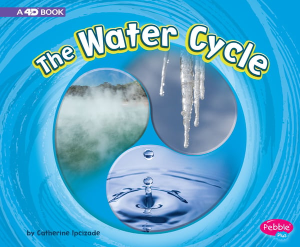 Water Cycle: A 4D Book, The