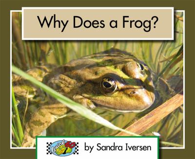 Why Does A Frog?