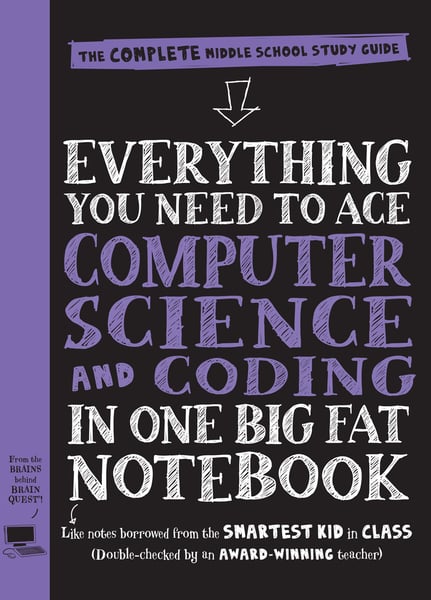 Everything You Need To Ace Computer Science And Coding In One Big Fat Notebook