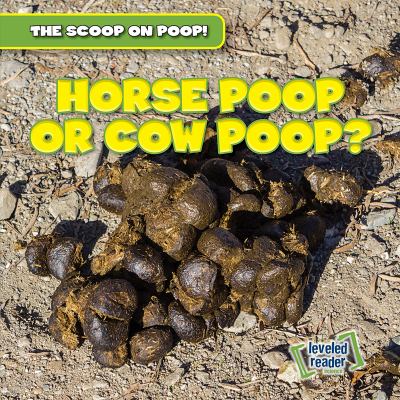 Horse Poop Or Cow Poop?