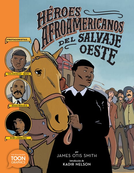 Heroes Afroamericanos Del Salvaje Oeste (Black Heroes Of The Wild West)