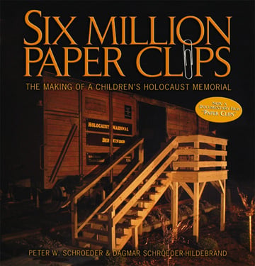 Six Million Paper Clips: The Making Of A Children's Holocaust Memorial
