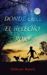 Donde Crece El Helecho Rojo (Where The Red Fern Grows)