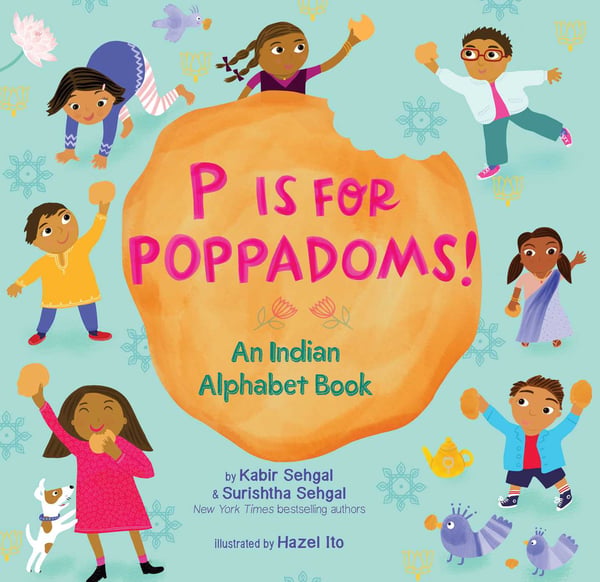P Is For Poppadoms: An Indian Alphabet Book