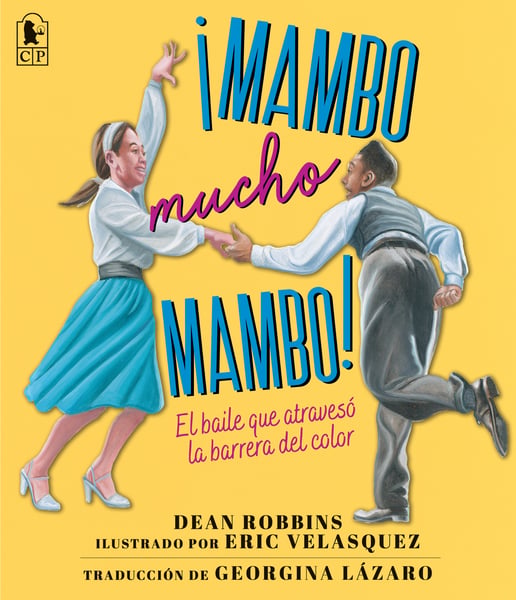 Mambo Mucho Mambo! El Baile Que Atraveso La Barrera Del Color (Mambo Mucho Mambo! The Dance That Crossed Color Lines)