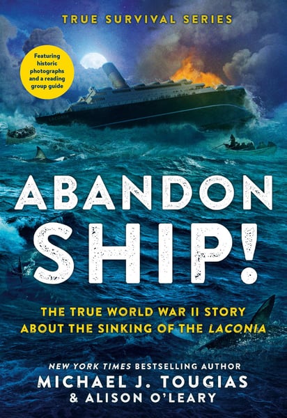 Abandon Ship! The True World War II Story About The Sinking Of The Laconia