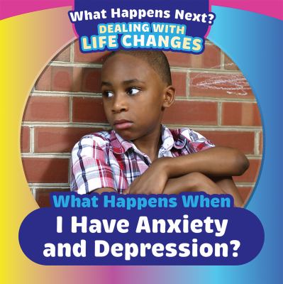 What Happens When I Have Anxiety And Depression?
