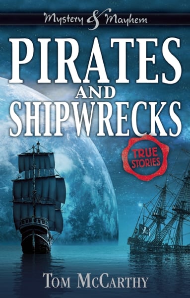 Pirates And Shipwrecks: Real Tales Of Terror On The High Seas