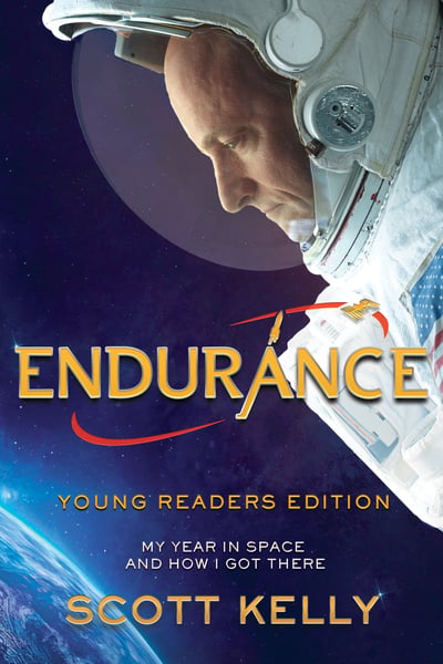 Endurance: My Year In Space And How I Got There (Young Readers Edition)
