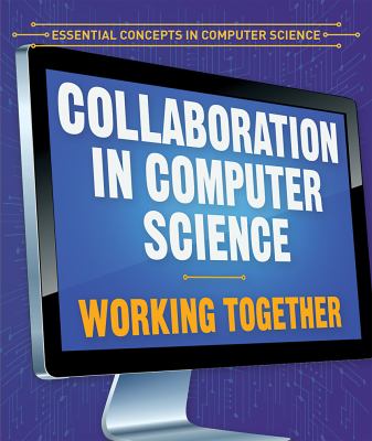 Collaboration In Computer Science: Working Together