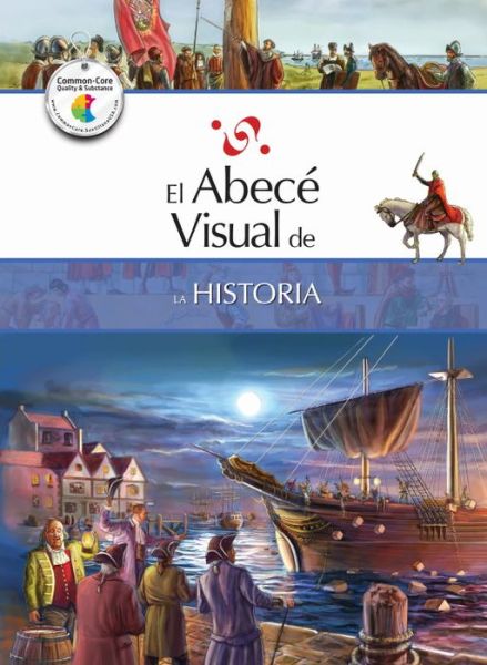 El Abece Visual De La Historia (The Illustrated Basics Of History)